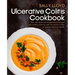 Ulcerative Colitis Cookbook: 80+ Low-Fiber, Dairy-Free, Nightshade-Free, Specially-Designed Recipes for Ulcerative Colitis, Crohn