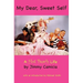 My Dear, Sweet Self