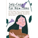Self-Care For New Moms