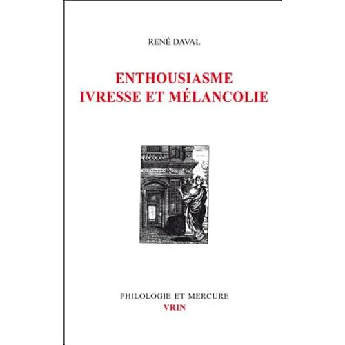 Enthousiasme, Ivresse Melancolie
