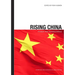 Rising China: Power and Reassurance