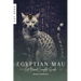 Egyptian Mau: Cat Breed Complete Guide