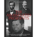 The Assassinated Presidents: The Lives and Deaths of Abraham Lincoln, James Garfield, William McKinley, and John F. Kennedy