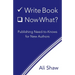 Write Book (Check). Now What?: Publishing Need-to-Knows for New Authors