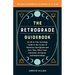 The Retrograde Guidebook: An All-In-One Astrology Guide to the Cycles of Planetary Retrograde and How They Affect Your Emotions, Decisions, and