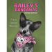Bailey's Bandanas