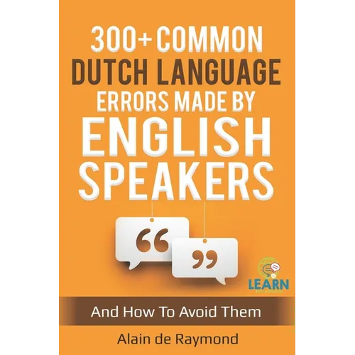 300+ common Dutch language errors made by English speakers and how to avoid them