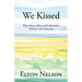 We Kissed: What Does it Mean to Be Married to Someone with Dementia