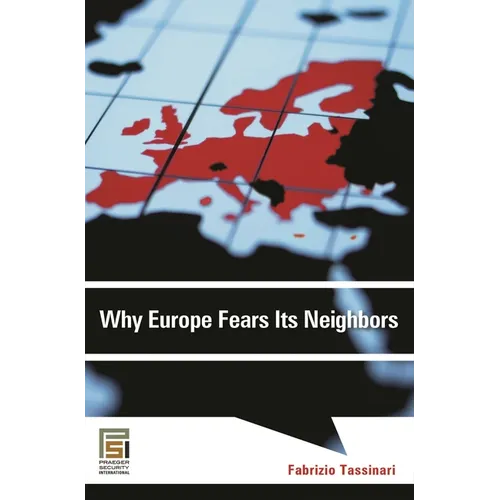 Why Europe Fears Its Neighbors