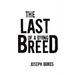 The Last of a Dying Breed