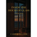 Inside the House of Glass: a novel of staying
