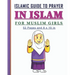 Islamic Guide to Prayer in Islam for Girls: Islamic book to practice prayers in Islam for girls. Nice gift for muslim girls.
