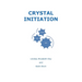 Crystal Initiation