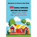 Questions & Answers Quiz Book: 500 General Knowledge Questions and Answers About Many Fields For Family Activities