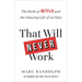 That Will Never Work: The Birth of Netflix and the Amazing Life of an Idea