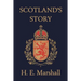 Scotland's Story (Yesterday's Classics)