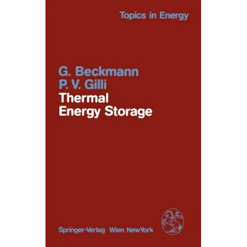 Thermal Energy Storage: Basics, Design, Applications to Power Generation and Heat Supply