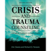Crisis and Trauma Counseling: Unique Forms of Helping