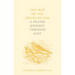 The Way of the Franciscans: A Prayer Journey Through Lent