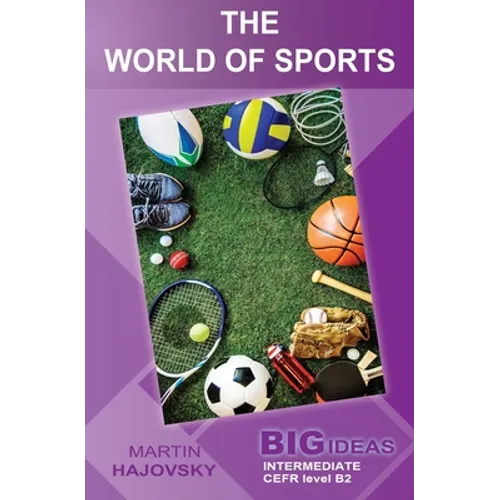 The World of Sports: Big Ideas: Intermediate