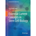 Essential Current Concepts in Stem Cell Biology