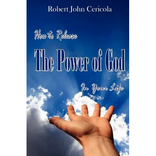 How To Release The Power Of God In Your Life!