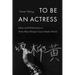 To Be an Actress: Labor and Performance in Anna May Wong's Cross-Media World Volume 7