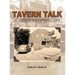 Tavern Talk: Old Taverns and Tales in Springfield Illinois