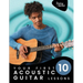 Your First 10 Acoustic Guitar Lessons