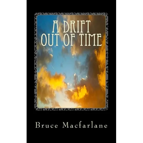A Drift Out of Time