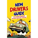 New Driver's Guide: A Hilarious Handbook for New (and Bad!) Drivers