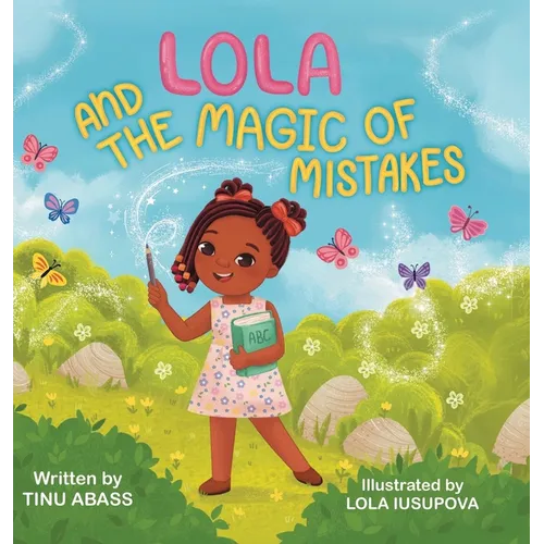 Lola And The Magic Of Mistakes