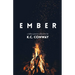 Ember: A Debut Poetry Collection by K.C. Conway