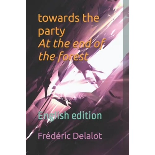 towards the party At the end of the forest: English edition