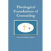 Theological Foundations of Counseling