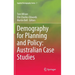 Demography for Planning and Policy: Australian Case Studies
