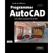 Programmer AutoCad: Avec DIESEL, AutoLISP, DLC et VBA