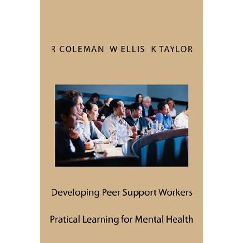 Developing Peer Support Workers: Training Manual