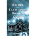 Before The Farmhouse Burned Down