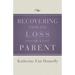 Recovering from the Loss of a Parent