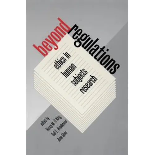 Beyond Regulations: Ethics in Human Subjects Research
