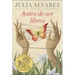 Antes de Ser Libre (Before We Were Free)