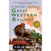 A History of the Great Western Railway