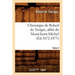 Chronique de Robert de Torigni, abbé du Mont-Saint-Michel Tome 2 (Éd.1872-1873)