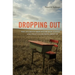 Dropping Out: Why Students Drop Out of High School and What Can Be Done about It