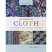 The Cumulative Cloth, Dry Techniques: A Guide to Fabric Color, Pattern, Construction, and Embellishment