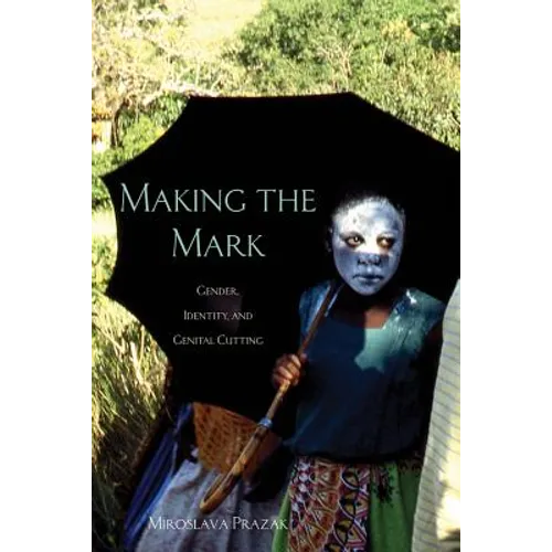 Making the Mark: Gender, Identity, and Genital Cutting