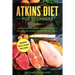Atkins Diet For Beginners: A Simple Way of Eating That Automatically Allows You to Lose Weight and Feel Great. New Modern Meals Plans Included.