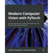 Modern Computer Vision with PyTorch: Explore deep learning concepts and implement over 50 real-world image applications