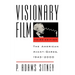Visionary Film: The American Avant-Garde, 1943-2000